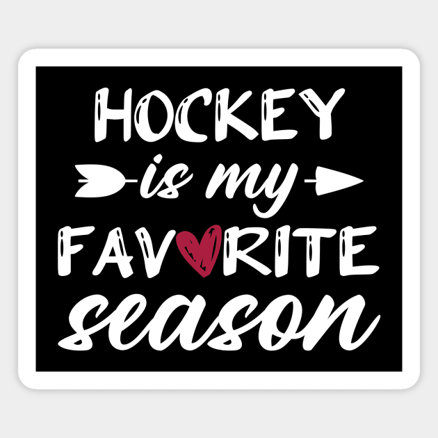 Hockey Is My Favorite Season Funny Hockey Lover Player Magnet by Wakzs3Arts